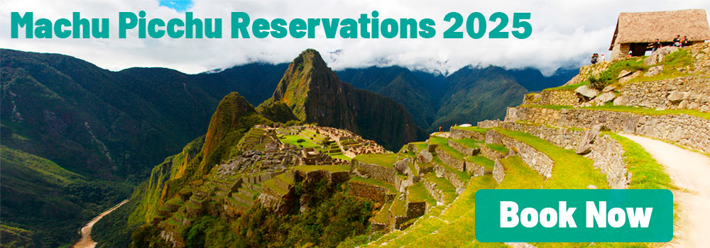 Machu Picchu Reservations 2025