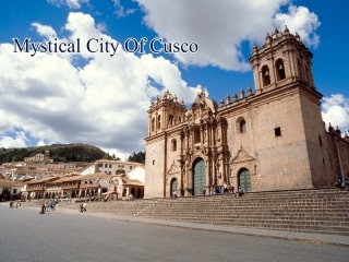 Mystical City of Cusco