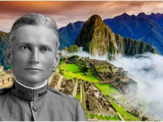 The story of Hiram Bingham, the discoverer of Machu Picchu